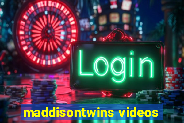 maddisontwins videos